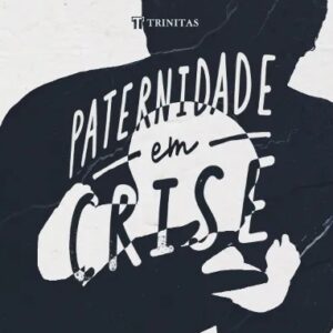 Paternidade em crise (Renato Vargens)