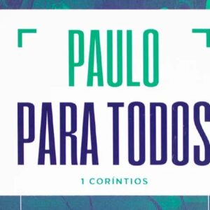 Paulo para todos: 1 Coríntios (N. T. Wright)