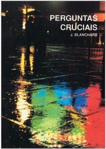 Perguntas Cruciais (John Blanchard)