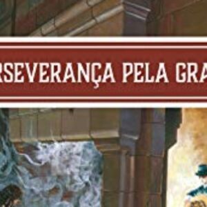 Perseverança pela graça (Daniel Deeds)