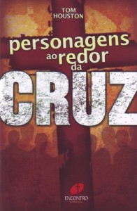 Personagens ao redor da cruz (Tom Houston)