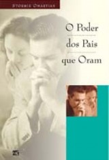 O poder dos pais que oram (Stormie Omartian)