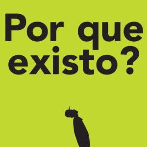 Por que existo? (Ricardo Landim)