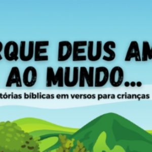 Porque Deus amou ao mundo (Agda Yumy Amaral)