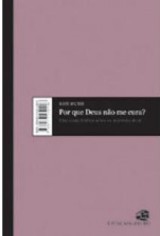 Por que Deus não me cura? (Ronald Dunn)