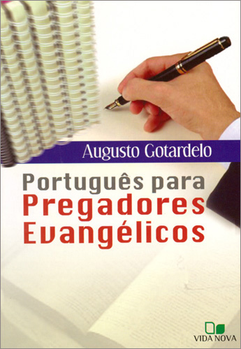 Português para Pregadores Evangélicos (Augusto Gotardelo)