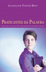 Praticantes da Palavra (Jacqueline Foster Bost)