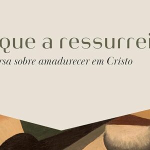 Pratique a ressurreição (Eugene H. Peterson)