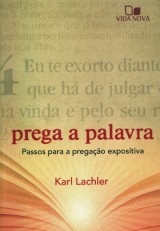 Prega a palavra (Karl Lachler)