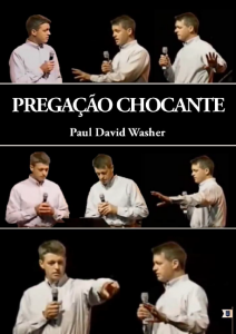 Pregação chocante (Paul David Washer)