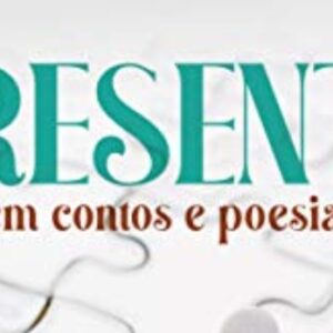 Presente em contos e poesia (Leonardo Fernandes)