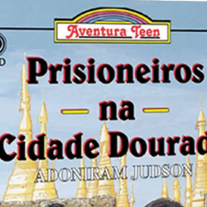 Prisioneiros da cidade dourada (Dave Jackson – Neta Jackson)