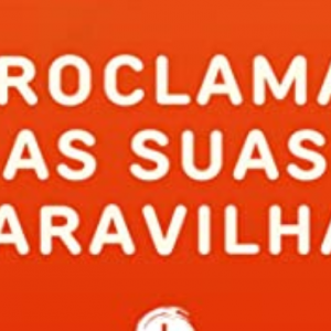 Proclamai as suas maravilhas (C. H. Spurgeon)