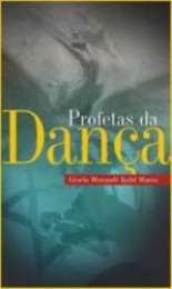 Profetas da Dança (Gisela Matos)