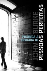 Proibida a entrada de pessoas perfeitas (John Burke)