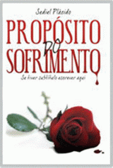 Propósito do Sofrimento (Sediel Plácido)