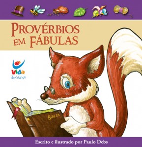 Provérbios em Fábulas (Paulo Debs)