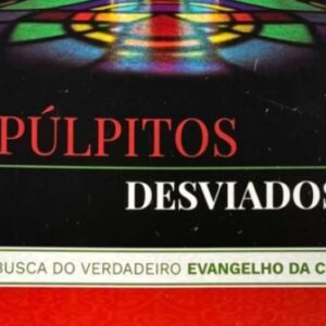 Púlpitos desviados (Irineu Rodrigues – Anelise Rodrigues)