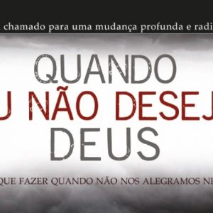 Quando eu não desejo Deus (John Piper)