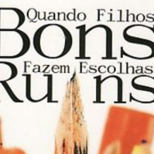 Quando filhos bons fazem escolhas ruins (Elyse Fitzpatrick – Jim Newheiser)