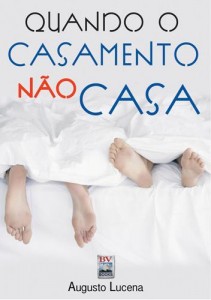 Quando o Casamento não Casa (Augusto Lucena)