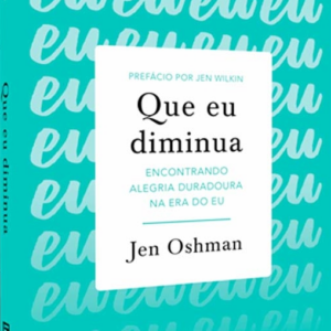 Que eu diminua (Jen Oshman)