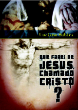 Que farei de Jesus chamado Cristo (Luciano Subirá)