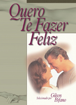 Quero te fazer feliz (Gilson Bifano)