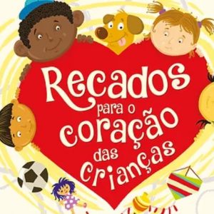 Recado Para o Coração das Crianças (Paulo Debs)