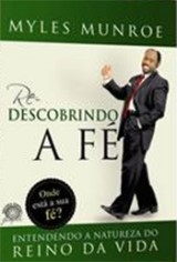 Redescobrindo a Fé (Myles Munroe)