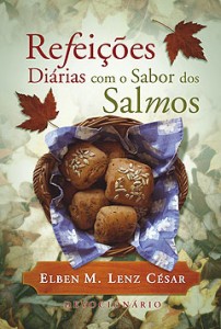 Refeições diárias com o sabor dos Salmos (Elben M. Lenz César)