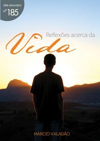 Reflexões Acerca da Vida (Márcio Valadão)