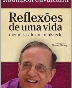 Reflexões de uma vida (Robinson Cavalcanti)