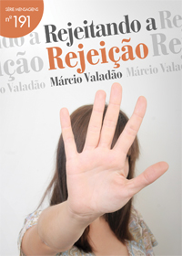 Rejeitando a Rejeição (Márcio Valadão)