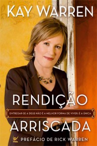 Rendição Arriscada (Kay Warren)