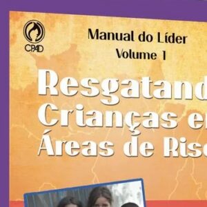 Resgatando crianças em áreas de risco – Vol. 1 (David C. Cook)