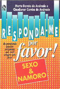 Responda-me Por Favor! Sexo e Namoro (Marta Doreto de Andrade – Claudionor Corrêa de Andrade)