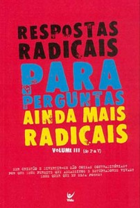 Respostas Radicais Para Perguntas Ainda Mais Radicais – Volume 3 (Vários Autores)