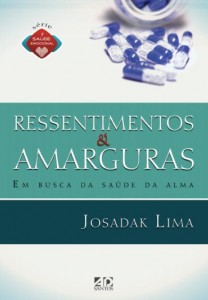 Ressentimentos e amarguras (Josadak Lima)