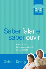 Saber falar e saber ouvir (Jaime Kemp)