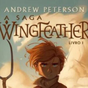 A saga Wingfeather: Volume 01 (Andrew Peterson)