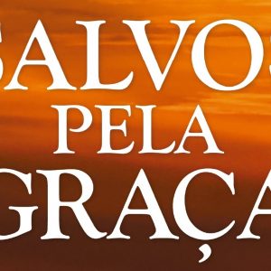 Salvos pela graça (Anthony Hoekema)