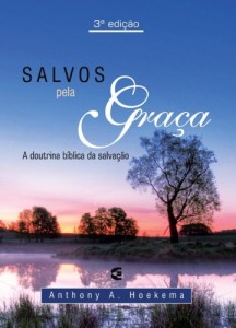 Salvos pela graça (Anthony A. Hoekema)