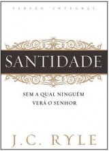 Santidade – Sem a Qual Ninguém Verá o Senhor  (J. C. Ryle)