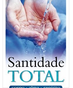 Santidade total (José Rogério Mendes Glória)