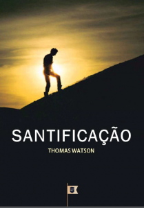 Santificação (Thomas Watson)