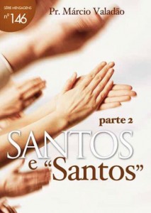 Santos e “Santos” – Parte 2 (Márcio Valadão)