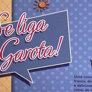 Se liga, garota! Sonhos, segredos e sucessos (Priscila Laranjeira)