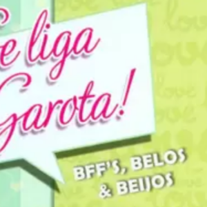 Se liga garota – BFF`s, belos e beijos (Priscila Laranjeira)