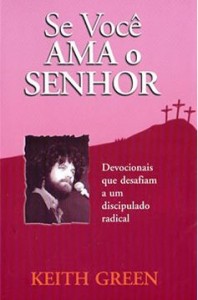 Se Você Ama o Senhor (Keith Green)